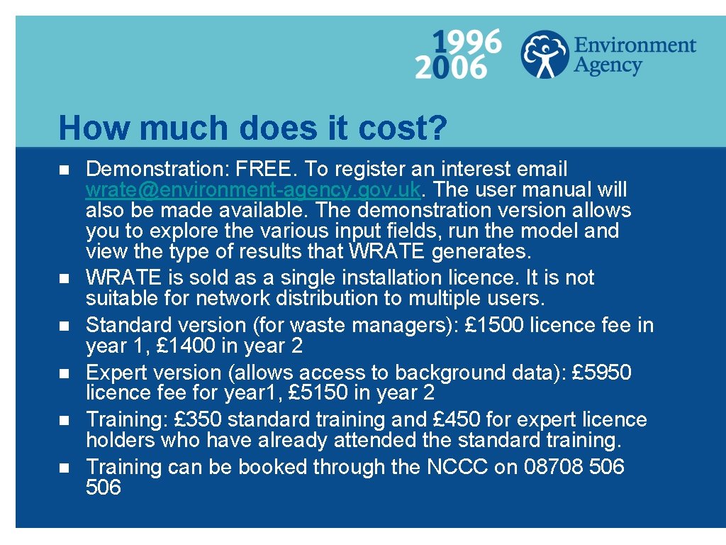 How much does it cost? g g g Demonstration: FREE. To register an interest