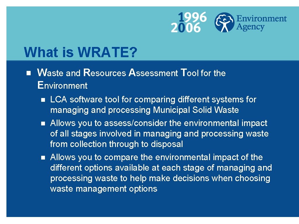 What is WRATE? g Waste and Resources Assessment Tool for the Environment g g