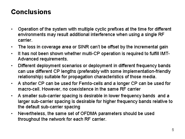 Conclusions • • Operation of the system with multiple cyclic prefixes at the time