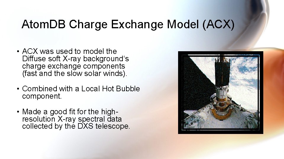 Atom. DB Charge Exchange Model (ACX) • ACX was used to model the Diffuse
