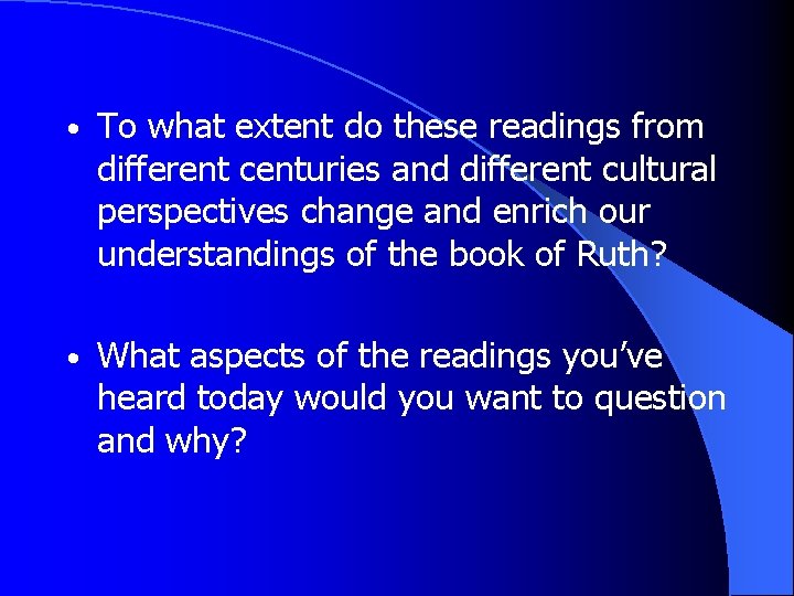  • To what extent do these readings from different centuries and different cultural