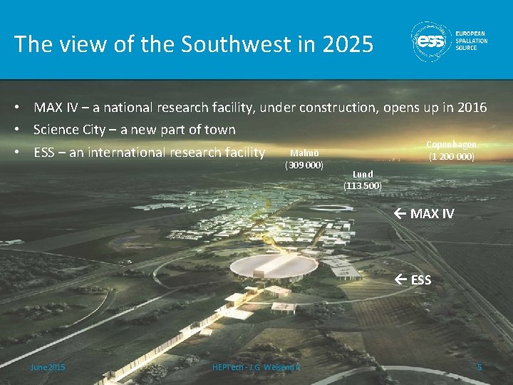 The view of the Southwest in 2025 • MAX IV – a national research The view of the Southwest in 2025 • MAX IV – a national research