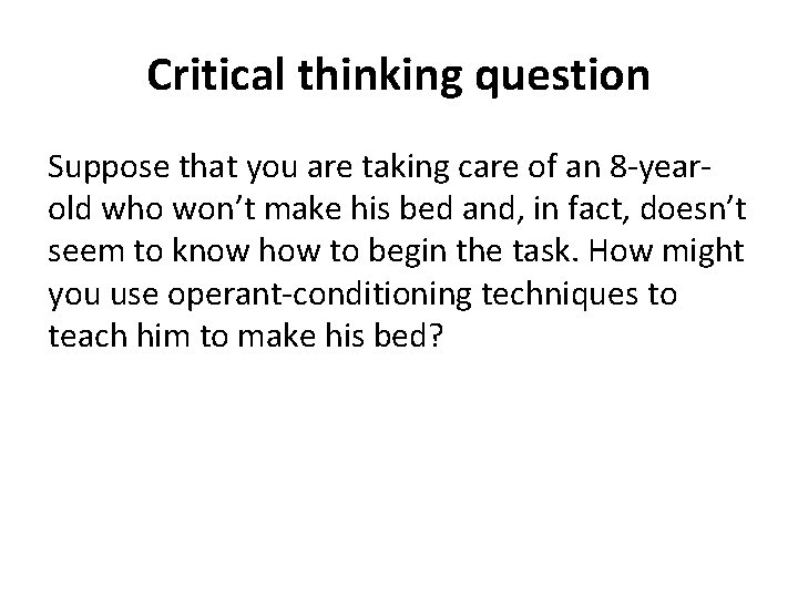 Critical thinking question Suppose that you are taking care of an 8 -yearold who