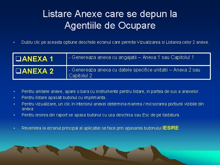 Listare Anexe care se depun la Agentiile de Ocupare • • Dublu clic pe