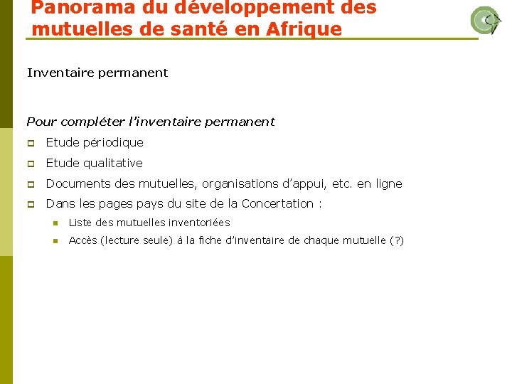 Panorama du développement des mutuelles de santé en Afrique Inventaire permanent Pour compléter l’inventaire