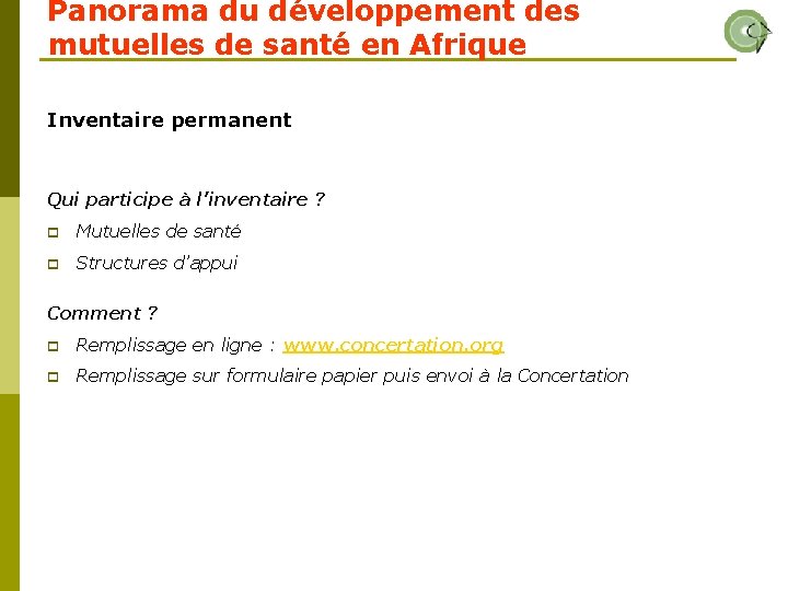 Panorama du développement des mutuelles de santé en Afrique Inventaire permanent Qui participe à