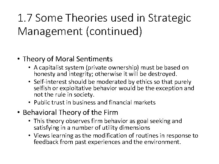 1. 7 Some Theories used in Strategic Management (continued) • Theory of Moral Sentiments