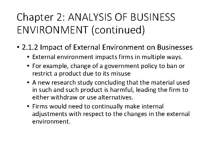 Chapter 2: ANALYSIS OF BUSINESS ENVIRONMENT (continued) • 2. 1. 2 Impact of External