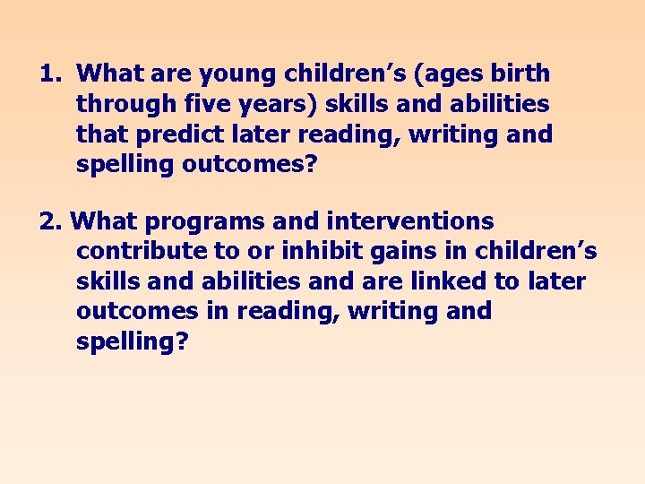 1. What are young children’s (ages birth through five years) skills and abilities that