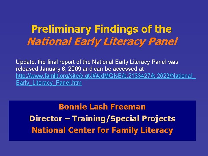 Preliminary Findings of the National Early Literacy Panel Update: the final report of the