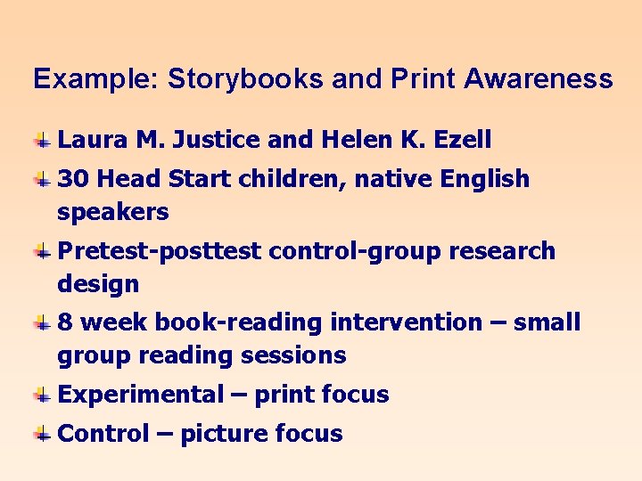 Example: Storybooks and Print Awareness Laura M. Justice and Helen K. Ezell 30 Head