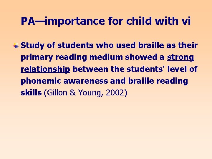 PA—importance for child with vi Study of students who used braille as their primary