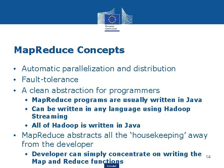 Map. Reduce Concepts • Automatic parallelization and distribution • Fault-tolerance • A clean abstraction