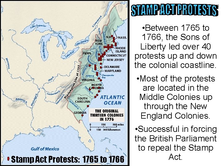 Britishlaws • Between 1765 to 1766, the Sons of Liberty led over 40 protests