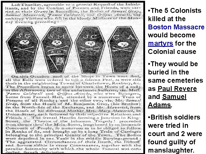 Boston Mass. • The 5 Colonists killed at the Boston Massacre would become martyrs