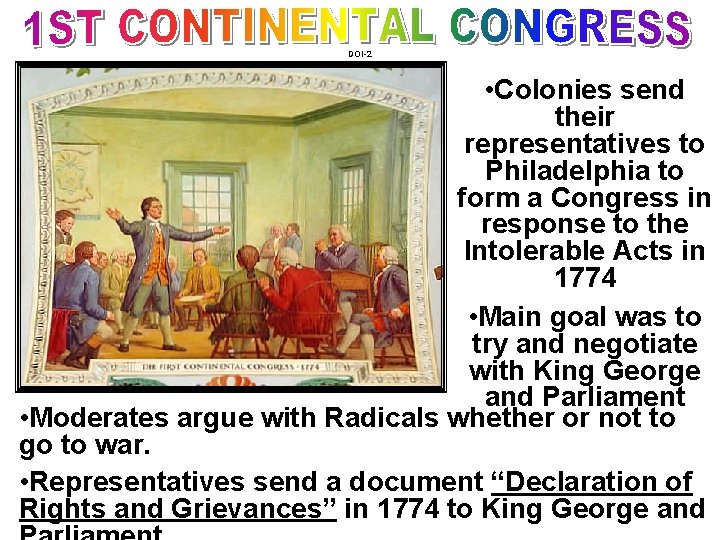  DOI-2 • Colonies send their representatives to Philadelphia to form a Congress in