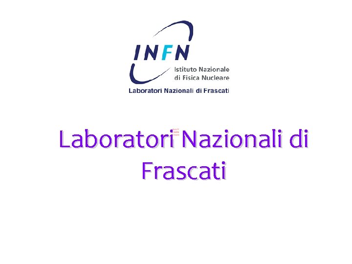 Laboratori Nazionali di Frascati 