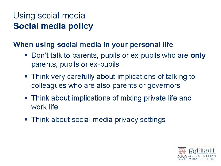 Using social media Social media policy When using social media in your personal life