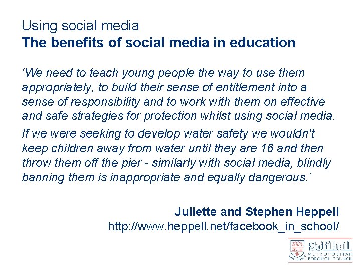 Using social media The benefits of social media in education ‘We need to teach