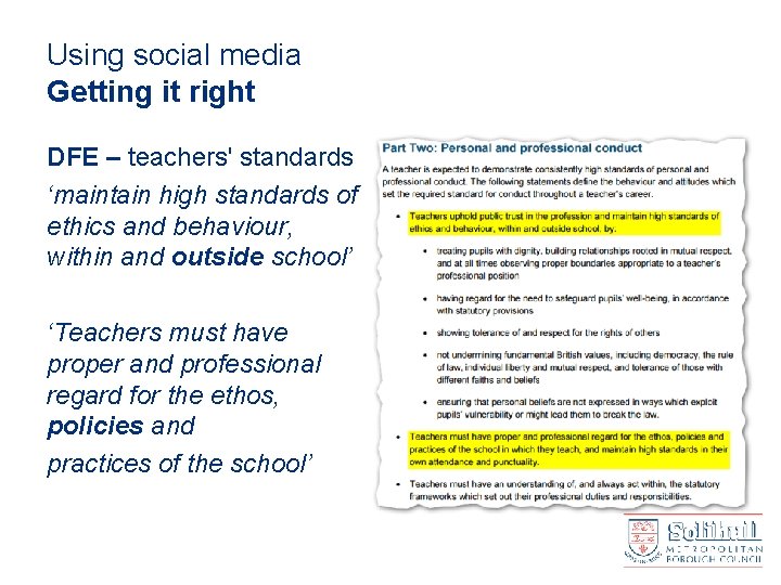 Using social media Getting it right DFE – teachers' standards ‘maintain high standards of