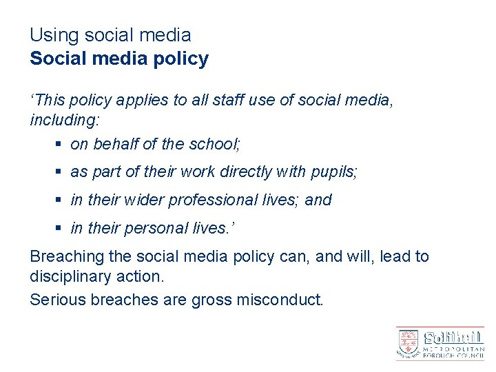 Using social media Social media policy ‘This policy applies to all staff use of