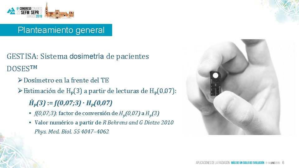 Planteamiento general GESTISA: Sistema dosimetría de pacientes DOSESTM ØDosímetro en la frente del TE