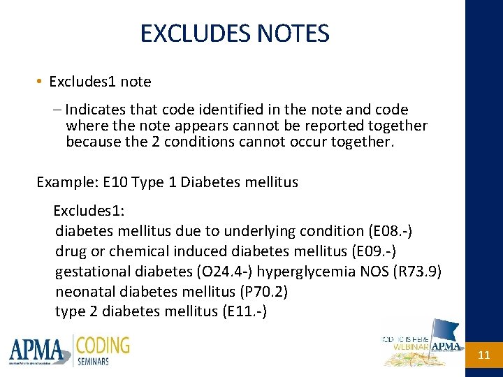 EXCLUDES NOTES • Excludes 1 note – Indicates that code identified in the note