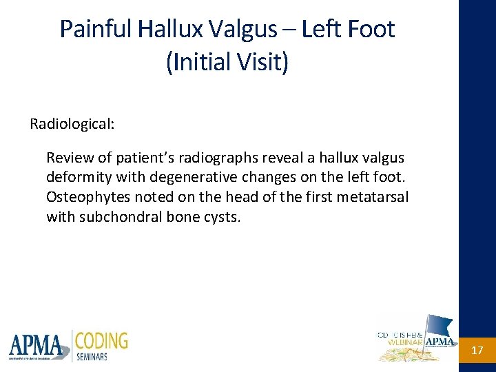 Painful Hallux Valgus – Left Foot (Initial Visit) Radiological: Review of patient’s radiographs reveal
