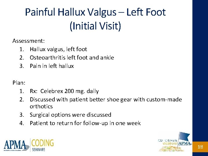 Painful Hallux Valgus – Left Foot (Initial Visit) Assessment: 1. Hallux valgus, left foot