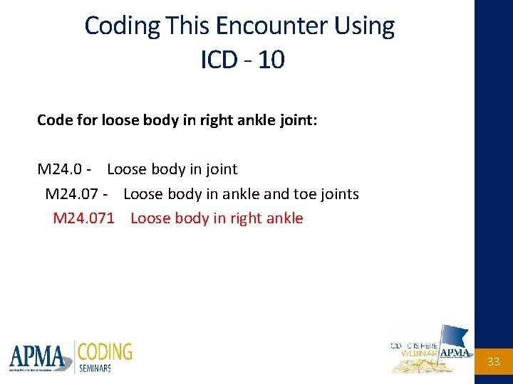 Coding This Encounter Using ICD - 10 Code for loose body in right ankle