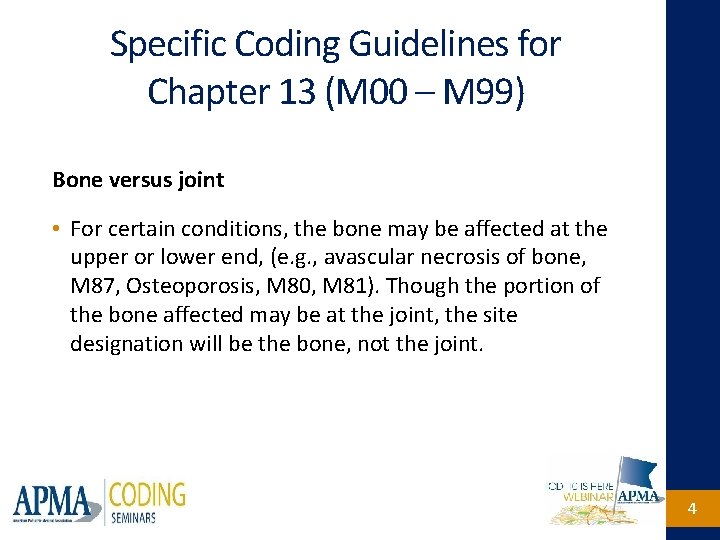 Specific Coding Guidelines for Chapter 13 (M 00 – M 99) Bone versus joint