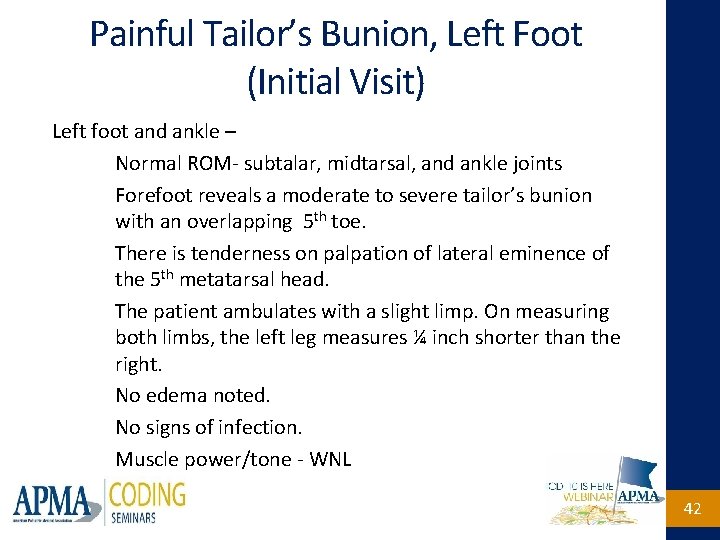 Painful Tailor’s Bunion, Left Foot (Initial Visit) Left foot and ankle – Normal ROM-