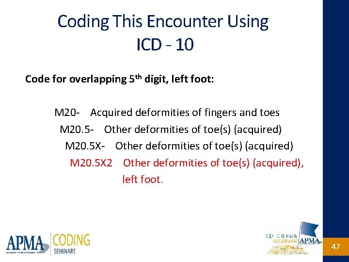 Coding This Encounter Using ICD - 10 Code for overlapping 5 th digit, left
