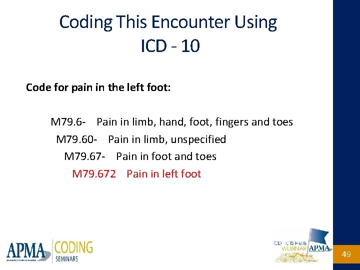 Coding This Encounter Using ICD - 10 Code for pain in the left foot: