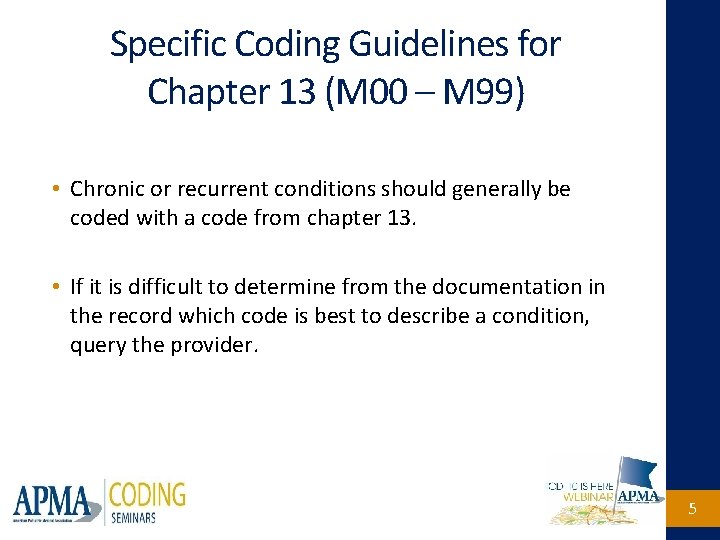 Specific Coding Guidelines for Chapter 13 (M 00 – M 99) • Chronic or