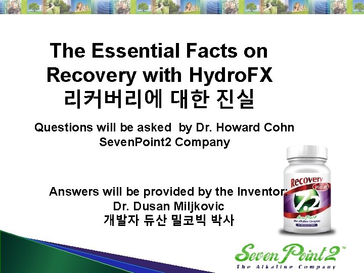 The Essential Facts on Recovery with Hydro. FX 리커버리에 대한 진실 Questions will be