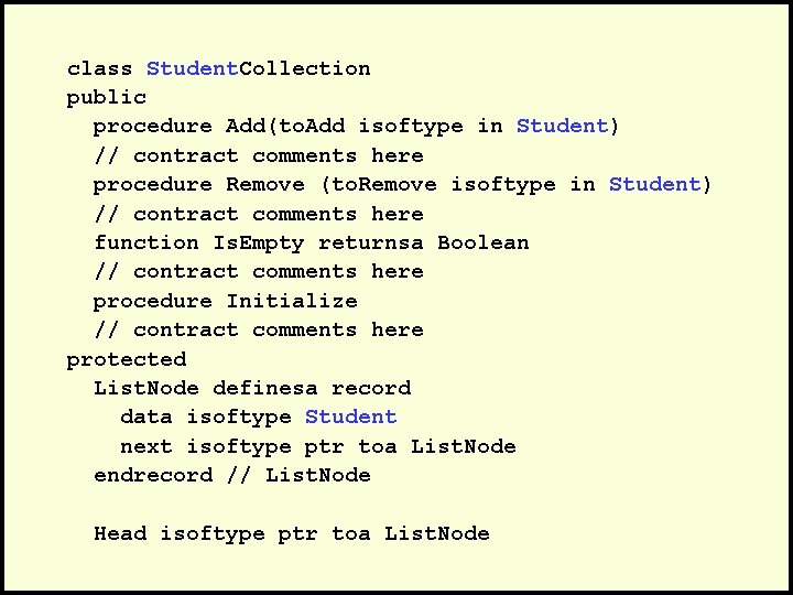 class Student. Collection public procedure Add(to. Add isoftype in Student) // contract comments here