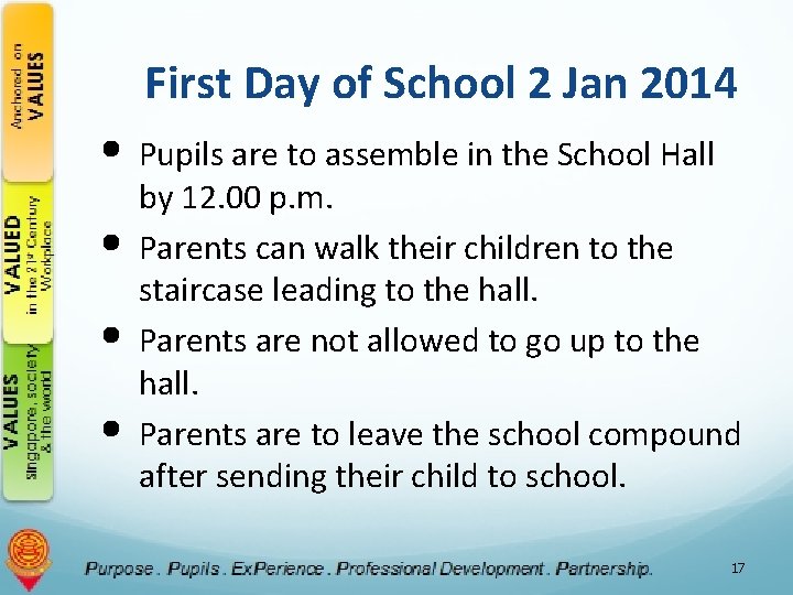 First Day of School 2 Jan 2014 • Pupils are to assemble in the