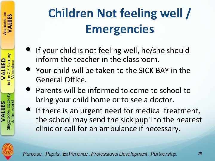 Children Not feeling well / Emergencies • • If your child is not feeling