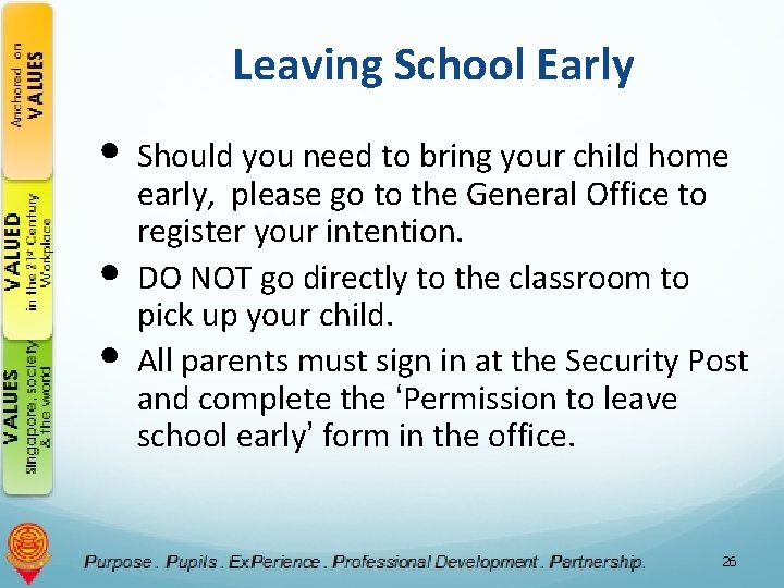 Leaving School Early • Should you need to bring your child home • •