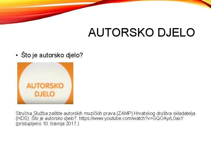 AUTORSKO DJELO • Što je autorsko djelo? Stručna Služba zaštite autorskih muzičkih prava (ZAMP)