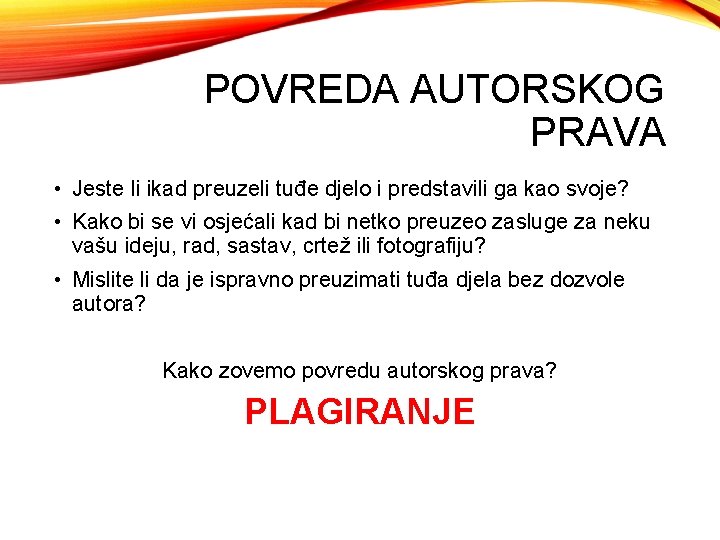 POVREDA AUTORSKOG PRAVA • Jeste li ikad preuzeli tuđe djelo i predstavili ga kao