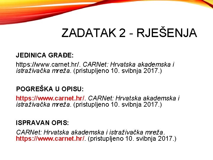 ZADATAK 2 - RJEŠENJA JEDINICA GRAĐE: https: //www. carnet. hr/. CARNet: Hrvatska akademska i