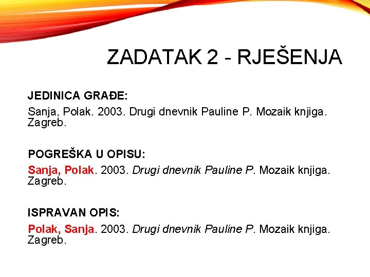 ZADATAK 2 - RJEŠENJA JEDINICA GRAĐE: Sanja, Polak. 2003. Drugi dnevnik Pauline P. Mozaik
