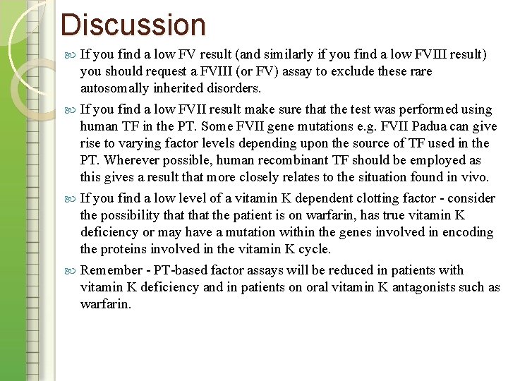 Discussion If you find a low FV result (and similarly if you find a