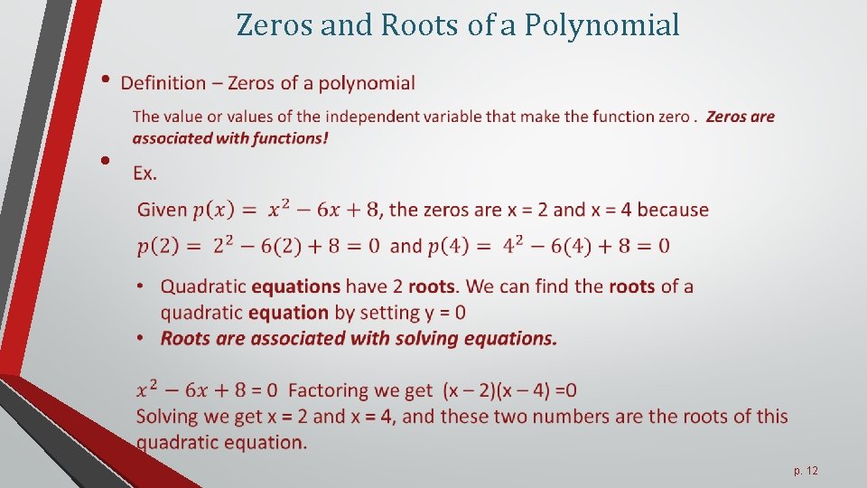 Zeros and Roots of a Polynomial • p. 12 