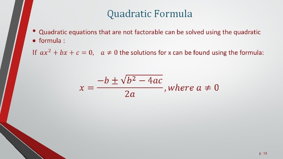 Quadratic Formula • p. 14 