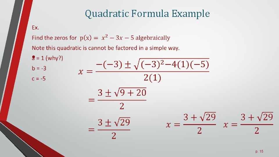 Quadratic Formula Example • p. 15 
