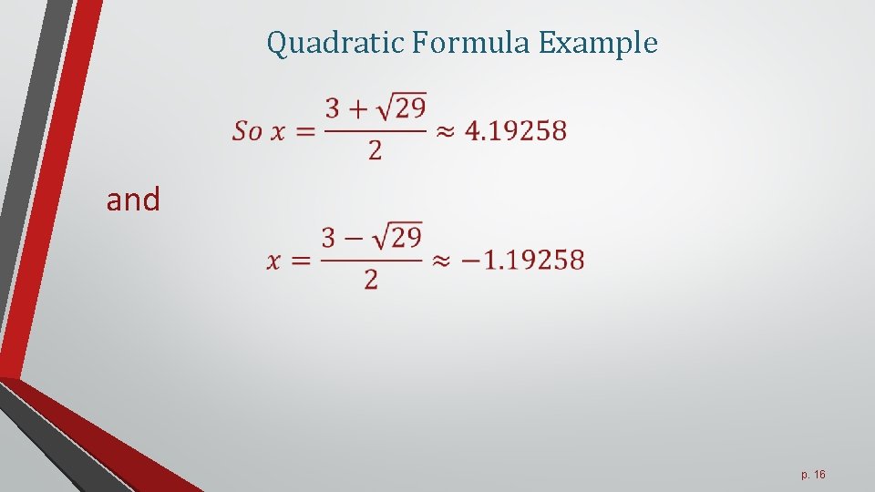 Quadratic Formula Example and p. 16 