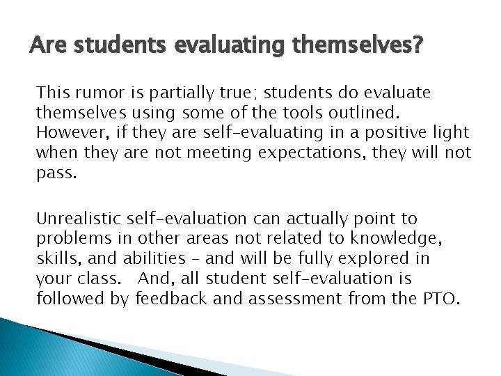 Are students evaluating themselves? This rumor is partially true; students do evaluate themselves using Are students evaluating themselves? This rumor is partially true; students do evaluate themselves using